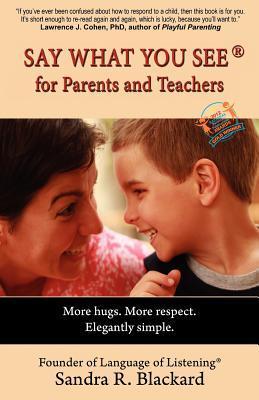 Say What You See: For parents and teachers. By Sandra R. Blackard.