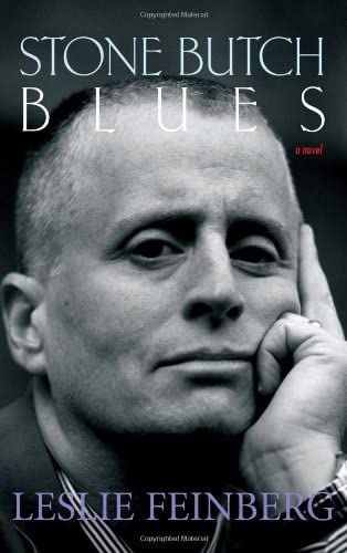 Stone Butch Blues. By Leslie Feinberg.